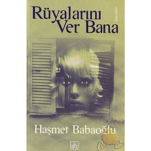 Rüyalarını Ver Bana - Haşmet Babaoğlu