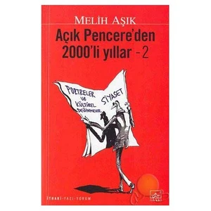 Açık Pencereden 2000'li Yıllar 2 - Melih Aşık