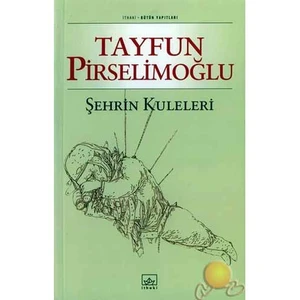 Şehrin Kuleleri - Tayfun Pirselimoğlu
