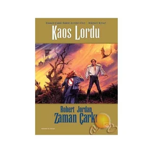 Kaos Lordu: Zaman Çarkı Serisi 6.Cilt 2.Kitap - Robert Jordan