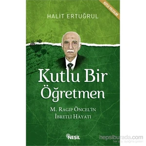 Kutlu Bir Öğretmen - Halit Ertuğrul
