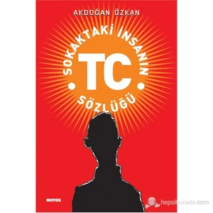 Sokaktaki İnsanın Tc Sözlüğü-Akdoğan Özkan
