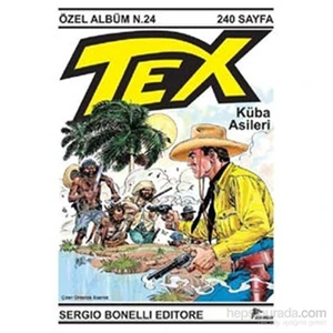 Tex Özel Albüm 24 - Küba Asileri-Mauro Boselli
