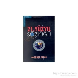 21.Yüzyıl Sözlüğü-Baskısı Yok-Jacques Attali