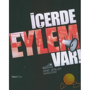 İçerde Eylem Var!