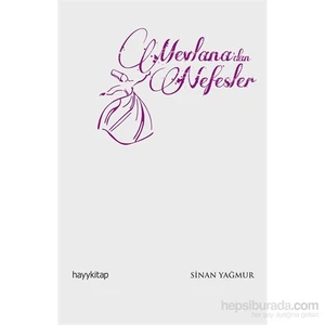 Mevlana’Dan Nefesler-Sinan Yağmur