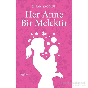 Her Anne Bir Melektir-Sinan Yağmur