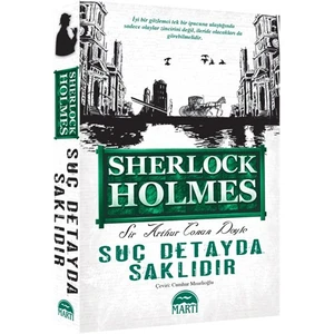Sherlock Holmes: Suç Detayda Saklıdır - Sir Arthur Conan Doyle