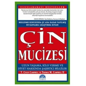 Çin Mucizesi - Uzun Yaşama Kilo Verme Ve Diyet Hakkında Şaşırtıcı Bilgiler-T. Colin Campbell