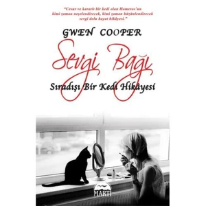 Sevgi Bağı: Sıradışı Bir Kedi Hikayesi - Gwen Cooper