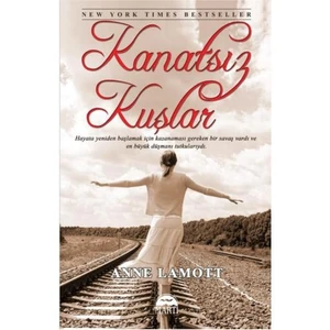 Kanatsız Kuşlar - Anne Lamott