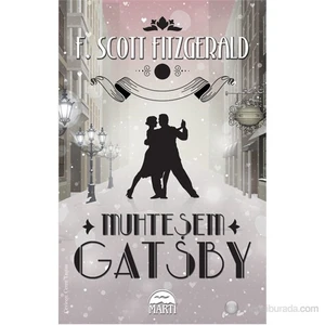Muhteşem Gatsby - Francis Scott Key Fitzgerald