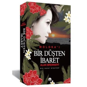 Bir Düşten İbaret: Molaka’ı - Alan Brennert