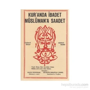 Kur''anda İbadet Müslüman''a Saadet - 3. Kitap