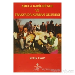 Amuca Kabilesi''Nde Ve Trakya''Da Kurban Geleneği-Refik Engin Yalur