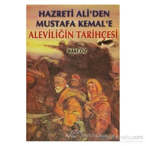 Hazreti Ali''Den Mustafa Kemal''E Aleviliğin Tarihçesi-Baki Öz