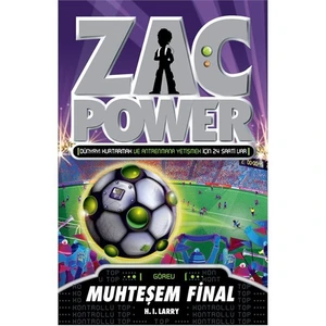 Zac Power Serisi-25: Muhteşem Final-H. I. Larry