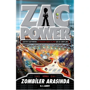 Zac Power Serisi-23: Zombiler Arasında - H. I. Larry