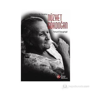 Kainatta Bir Nokta: Nüzhet Gökdoğan-Feryal Saygılıgil