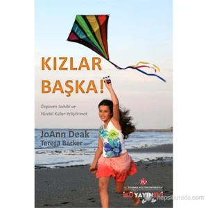 Kızlar Başka! - (Özgüven Sahibi Ve Yürekli Kızlar Yetiştirmek)-Joann Deak
