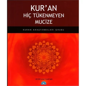 Kur'an Hiç Tükenmeyen Mucize
