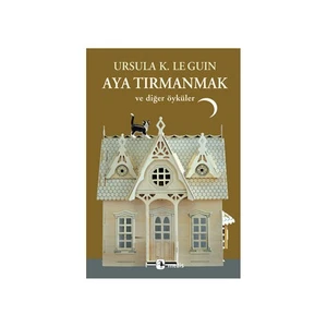Aya Tırmanmak - Ursula K. Le Guin