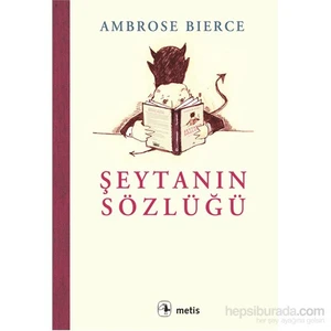 Şeytanın Sözlüğü -  Ambrose Bierce