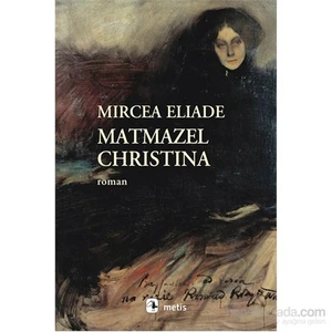 Matmazel Christina - Mircea Eliade
