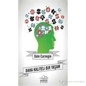 Daha Kaliteli Bir Yaşam - Dale Carnegie