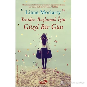 Yeniden Başlamak İçin Güzel Bir Gün-Liane Moriarty