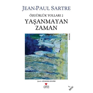 Yaşanmayan Zaman "Özgürlüğün Yolları - 2" - Jean-Paul Sartre