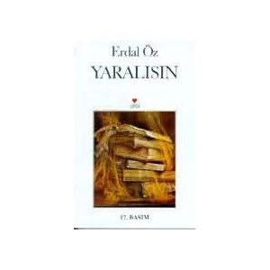Yaralısın - Erdal Öz
