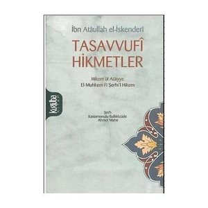 Tasavvufi Hikmetler - Hikem’ül Ataiyye ve Şerhi - Ataullah İskenderi