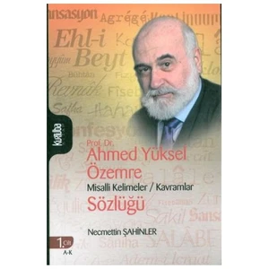 Kurtuba Kitap Prof. Dr. Ahmed Yüksel Özemre Misalli Kelimeler / Kavramlar Sözlüğü (Takım)-Necmettin Şahinler