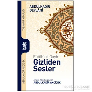 Gizliden sesler (fütüh’ül gayb) - Abdulkadir Geylani