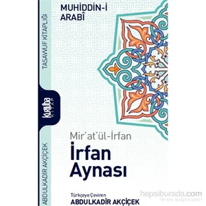 İrfan Aynası (Mir’At’Ül İrfan)-Muhyiddin İbn Arabi
