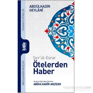 Öteler’den haber (sırr’ül esrar) - Abdulkadir Geylani