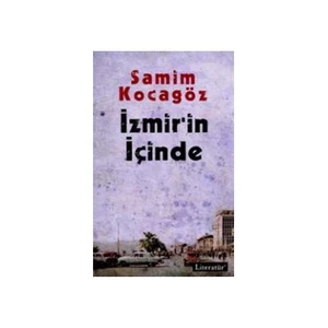 İzmir’in İçinde - Samim Kocagöz