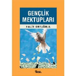 Gençlik Mektupları - Halit Ertuğrul