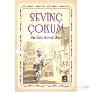 Bir Eski Sokak Sesi - Sevinç Çokum