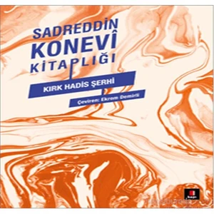Sadreddin Konevi Kitaplığı Kırk Hadis Şerhi-Sadreddin Konevi
