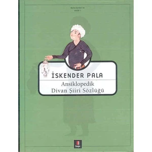 Ansiklopedik Divan Şiiri Sözlüğü (Ciltli) - İskender Pala