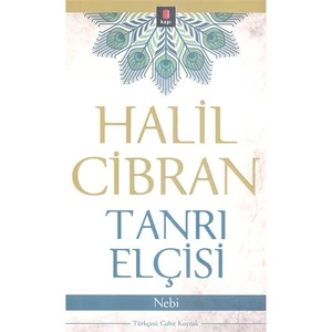 Tanrı Elçisi: Nebi - Halil Cibran