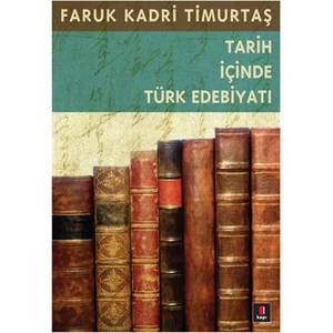 Tarih İçinde Türk Edebiyatı-Faruk Kadri Timurtaş