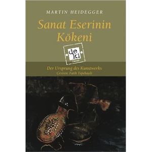 Sanat Eserinin Kökeni-Martin Heidegger