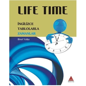 Delta Kültür Yayınevi Life Time - İngilizce Tablolarla Zamanlar - Birol Yıldız