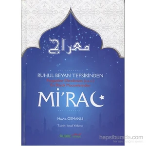 Ruhul Beyan Tefsirinden Peygamber Efendimizin (S.A.V.) En Büyük Mucizelerinden Mi'Rac-Havva Osmanlı