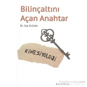 Bilinçaltını Açan Anahtar - Isa Grüber