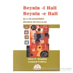 Beynin - İ Hali Beynin - E Hali Iq ve Eq Geliştirici Bilmece Bulmacalar - Allen D. Bragdon
