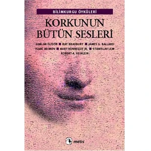 Korkunun Bütün Sesleri - Harlan Ellison
